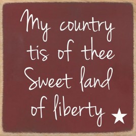 266 My country tis of thee sweet land of liberty wood sign